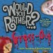 Would You Rather...?:Gross Out : Over 300 Disgusting Dilemmas Plus Extra Pages to Make Up Your Own! cover