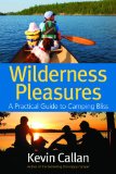 Wilderness Pleasures : A Practical Guide to Camping Bliss [Click for larger image]