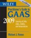 Wiley Practitioner's Guide to GAAS 2009 : Covering All Sass, Ssaes, Ssarss, and Interpretations cover