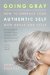 Going Gray : How to Embrace Your Authentic Self With Grace and Style cover