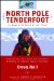 North Pole Tenderfoot : A Rookie Goes on a North Pole Expedition Following in Admiral Peary's Footsteps cover