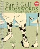 Par 3 Golf Crosswords to Keep You Sharp [Click for larger image]