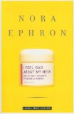 I Feel Bad About My Neck : And Other Thoughts on Being a Woman [Click for larger image]