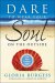 Dare to Wear Your Soul on the Outside : Live Your Legacy Now cover