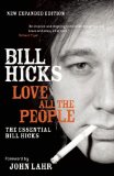 Love All the People : The Essential Bill Hicks [Click for larger image]