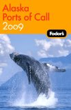 Fodor's 2009 Alaska Ports of Call [Click for larger image]