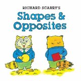 Richard Scarry's Shapes & Opposites [Click for larger image]