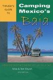 Traveler's Guide to Camping Mexico's Baja : Explore Baja and Puerto Penasco With Your Rv or Tent [Click for larger image]