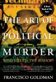 The Art of Political Murder : Who Killed the Bishop? [Click for larger image]