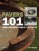 Pavers 101 : Patios and Other Projects You Can Do cover