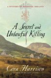 A Secret and Unlawful Killing : A Mystery of Medieval Ireland [Click for larger image]