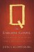  Q, the Earliest Gospel: An Introduction to the Original Stories and Sayings of Jesus