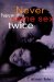 Never Have the Same Sex Twice : A Guide for Couples cover