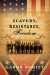 Slavery, Resistance, Freedom cover