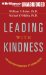Leading With Kindness : How Good People Consistently Get Superior Results cover