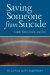 Saving Someone from Suicide : Look, Listen, Learn, and Live cover