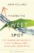 Finding the Sweet Spot : The Natural Entrepreneur's Guide to Responsible, Sustainable, Joyful Work cover