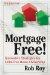 Mortgage-Free! : Innovative Strategies for Debt Free Home Ownership cover