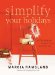 Simplify Your Holidays : A Christmas Planner to Use Year After Year cover