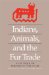Indians, Animals and the Fur Trade : A Critique of Keepers of the Game cover