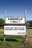 Cinderella Ball : A Look Inside Small College Basketball in West Virginia [Click for larger image]