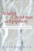 Advent, Christmas, and Epiphany : Liturgies and Prayers for Public Worship cover