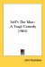 Self's The Man : A Tragi-comedy cover