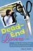 Dead-End Lovers : How to Avoid Them and Find True Intimacy cover