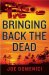  Bringing Back the Dead