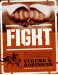 Fight : Everything You Ever Wanted to Know About Ass-kicking but Were Afraid You'd Get Your Ass Kicked for Asking cover
