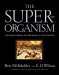 Superorganism : The Beauty, Elegance, and Strangeness of Insect Societies cover