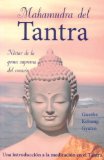 Mahamudra del Tantra/ Mahumudra of Trantra : Nectar De La Gema Suprema Del Corazon [Click for larger image]