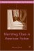 Narrating Class in American Fiction cover