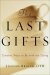 The Last Gifts : Creative Ways to Be With the Dying cover