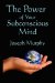 Power of Your Subconscious Mind cover