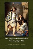 The Tlingit Indians in Russian America, 1741-1867 [Click for larger image]