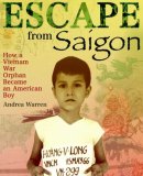 Escape from Saigon : How A Vietnam War Orphan Became an American Boy [Click for larger image]