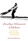 Another Woman's Children : How to Cope When Your Partner Comes With Kids [Click for larger image]