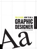 How to be a Graphic Designer [Click for larger image]