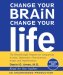  Change Your Brain, Change Your Life: The Breakthrough Program for Conquering Anxiety, Depression, Obsessiveness, Anger, and Impulsiveness