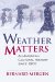Weather Matters : An American Cultural History Since 1900 cover