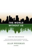 The World Without Us [Click for larger image]