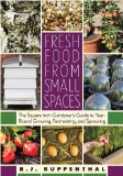Fresh Food from Small Spaces : The Square-Inch Gardener's Guide to Year-Round Growing, Fermenting, and Sprouting [Click for larger image]