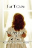 The Simplicity of My Soul : Recreating My Soul Through Poetry [Click for larger image]