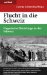 Flucht in Die Schweiz : Ungarische Fluchtlinge in Der Schweiz cover