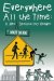 Everywhere All the Time : A New Deschooling Reader cover
