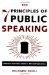 7 Principles of Public Speaking : Proven Methods from a Pr Professional cover