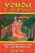 Vodou Love Magic : A Practical Guide to Love, Sex, and Relationships cover