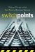 SwitchPoints : Culture Change on the Fast Track for Business Success cover