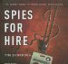 Spies for Hire : The Secret World of Intelligence Outsourcing, Library Edition cover